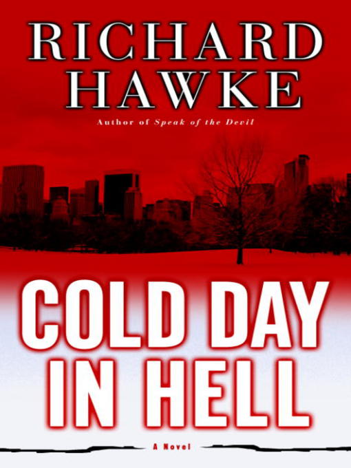 Title details for Cold Day in Hell by Richard Hawke - Available